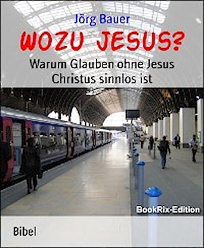 Wozu Jesus?