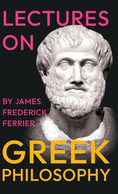 Lectures on Greek Philosophy