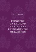 Princípios da filosofia cartesiana e Pensamentos metafísicos