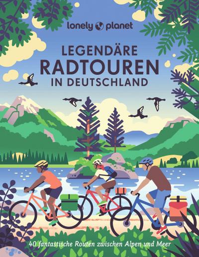 LONELY PLANET Bildband Legendäre Radtouren in Deutschland