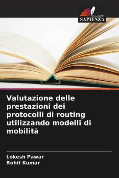 Valutazione delle prestazioni dei protocolli di routing utilizzando modelli di mobilità