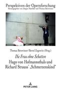 Die Frau ohne Schatten: Hugo von Hofmannsthals und