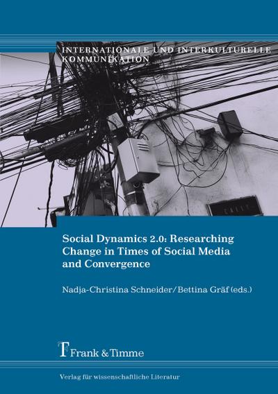 Social Dynamics 2.0: Researching Change in Times of Media Convergence