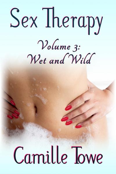 Sex Therapy: Wet and Wild
