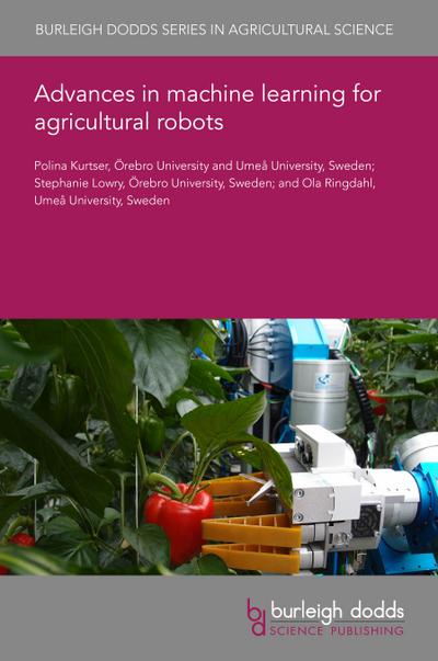 Advances in machine learning for agricultural robots