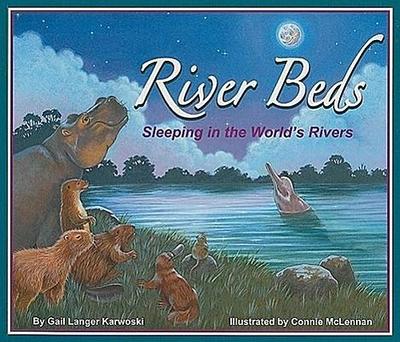 River Beds: Sleeping in the World’s Rivers