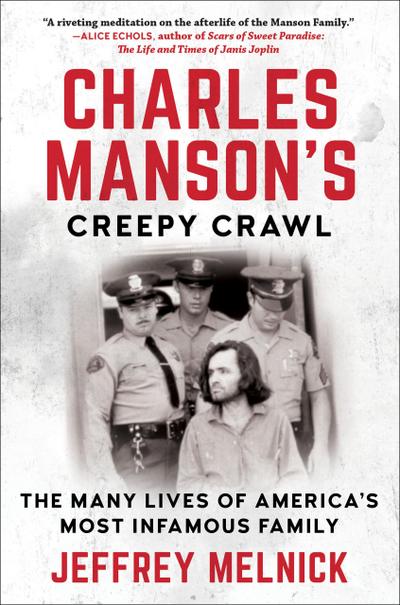 Charles Manson’s Creepy Crawl