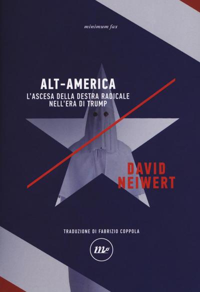 Alt-America L’ascesa della destra radicale nell’era di Trump