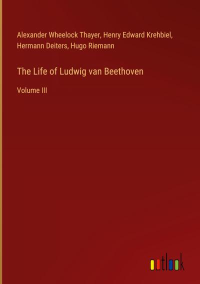 The Life of Ludwig van Beethoven