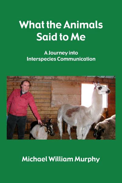 What the Animals Said to Me