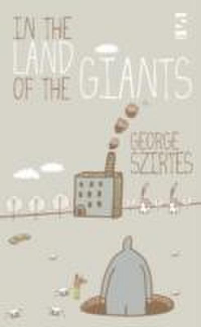 Szirtes, G: In the Land of the Giants