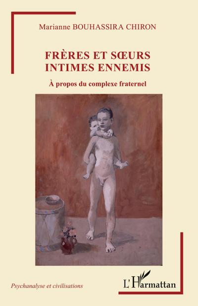 Frères et soeurs intimes ennemis