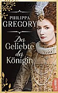 Der Geliebte der Königin von Philippa Gregory | Ebook