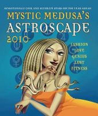 Mystic Medusa’s Astroscape 2010