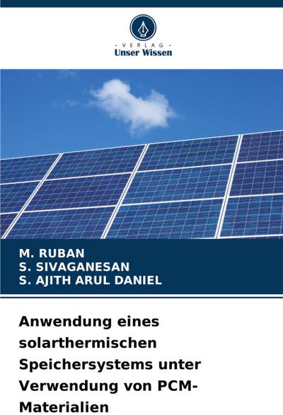 Anwendung eines solarthermischen Speichersystems unter Verwendung von PCM-Materialien