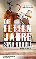 Die fetten Jahre sind vorbei