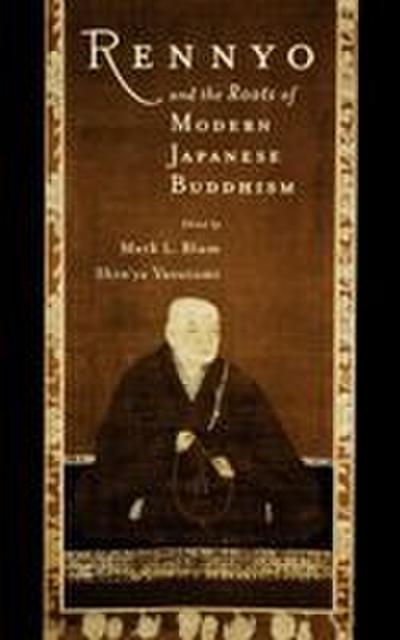 Rennyo and the Roots of Modern Japanese Buddhism