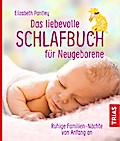 Das liebevolle Schlafbuch für Neugeborene