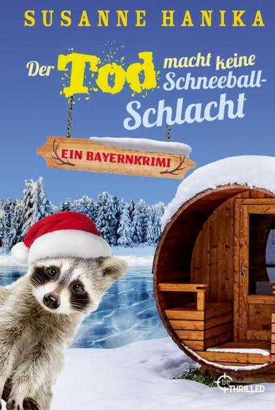 Der Tod macht keine Schneeballschlacht