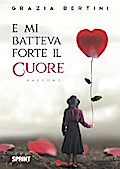 E mi batteva forte il cuore