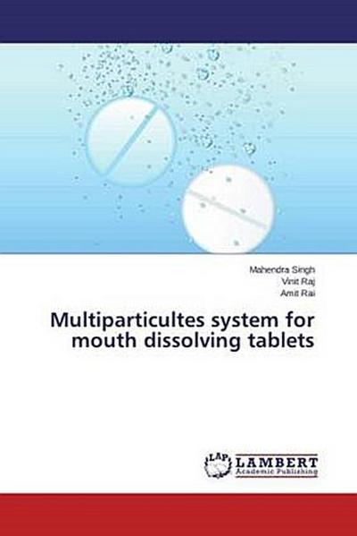 Multiparticultes system for mouth dissolving tablets