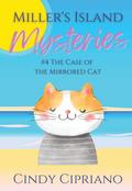 Miller’s Island Mysteries 4 The Case of the Mirrored Cat