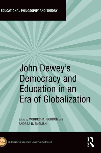 John Dewey’s Democracy and Education in an Era of Globalization