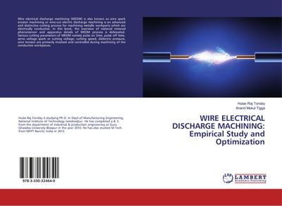 WIRE ELECTRICAL DISCHARGE MACHINING: Empirical Study and Optimization