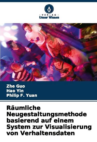 Räumliche Neugestaltungsmethode basierend auf einem System zur Visualisierung von Verhaltensdaten