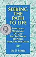 Seeking the Path to Life