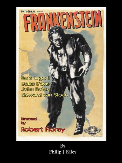 Robert Florey’s Frankenstein Starring Bela Lugosi