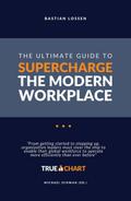 The Ultimate Guide To Supercharge The Modern Workplace