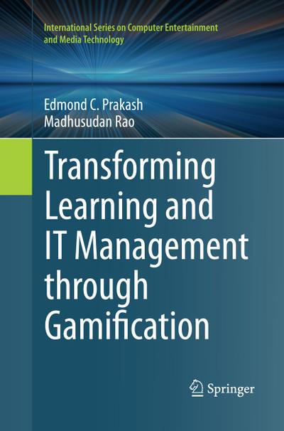 Transforming Learning and IT Management through Gamification