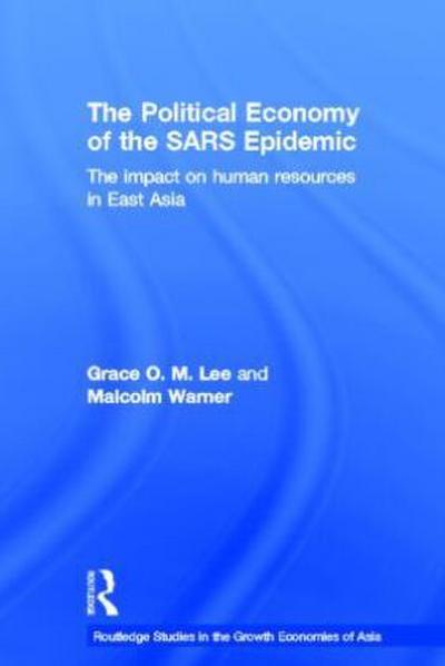 The Political Economy of the SARS Epidemic