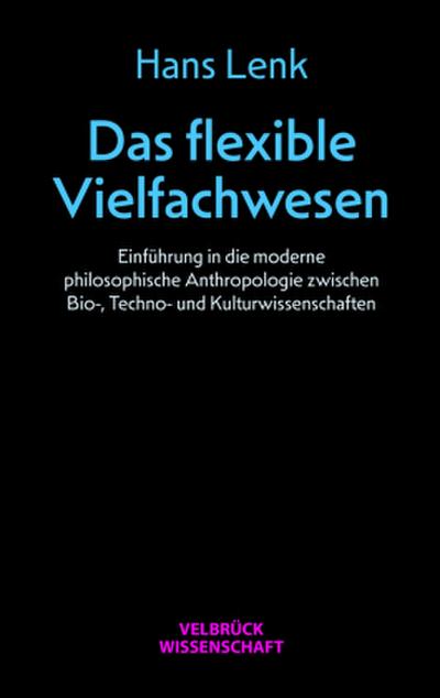 Das flexible Vielfachwesen