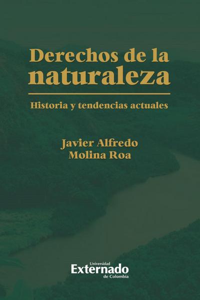 Derechos de la naturaleza historia y tendencias actuales