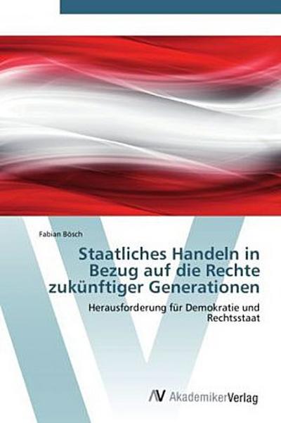 Staatliches Handeln in Bezug auf die Rechte zukünftiger Generationen