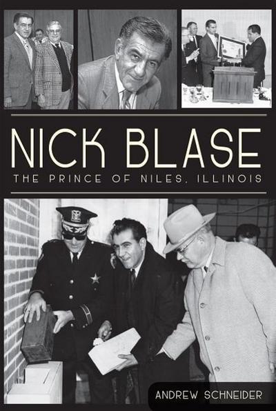 Nick Blase:: The Prince of Niles, Illinois