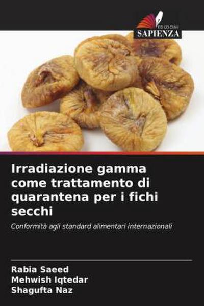 Irradiazione gamma come trattamento di quarantena per i fichi secchi