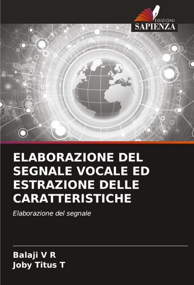 ELABORAZIONE DEL SEGNALE VOCALE ED ESTRAZIONE DELLE CARATTERISTICHE