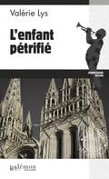 L’enfant pétrifié