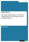 Die Zweite Teilung Polens 1793 und ihre Vorgeschic