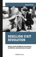 Rebellion statt Revolution