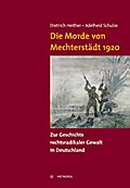 Die Morde von Mechterstädt 1920: Zur Geschichte rechtsradikaler Gewalt in Deutschland