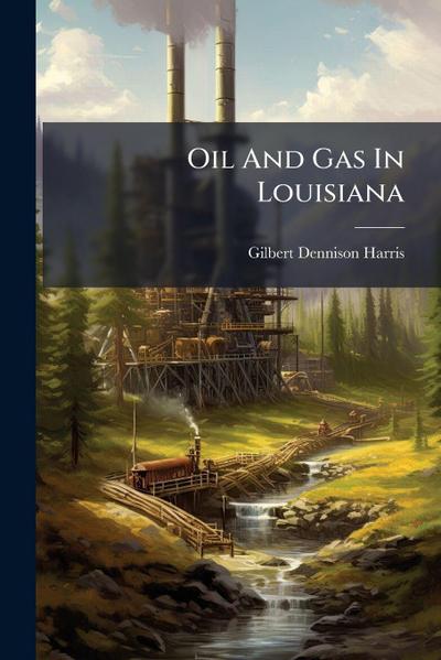 Oil And Gas In Louisiana