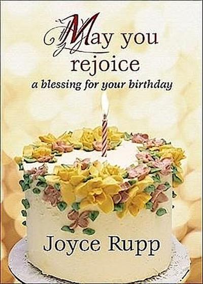 May You Rejoice