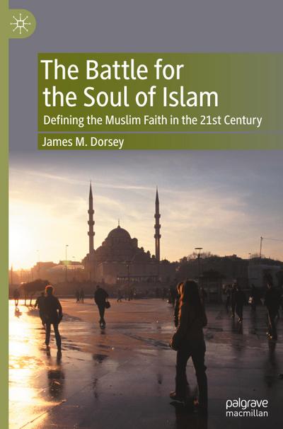 The Battle for the Soul of Islam