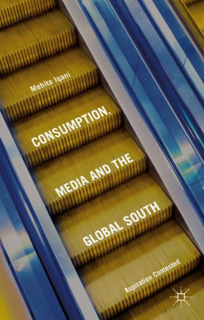 Consumption, Media and the Global South