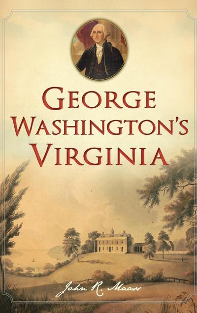 George Washington’s Virginia