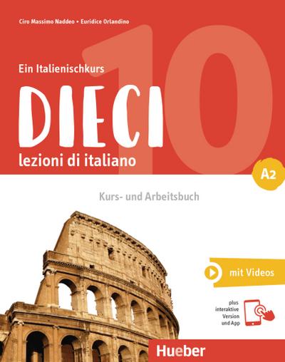 Dieci A2: lezioni di italiano.Ein Italienischkurs / Kurs- und Arbeitsbuch plus interaktive Version